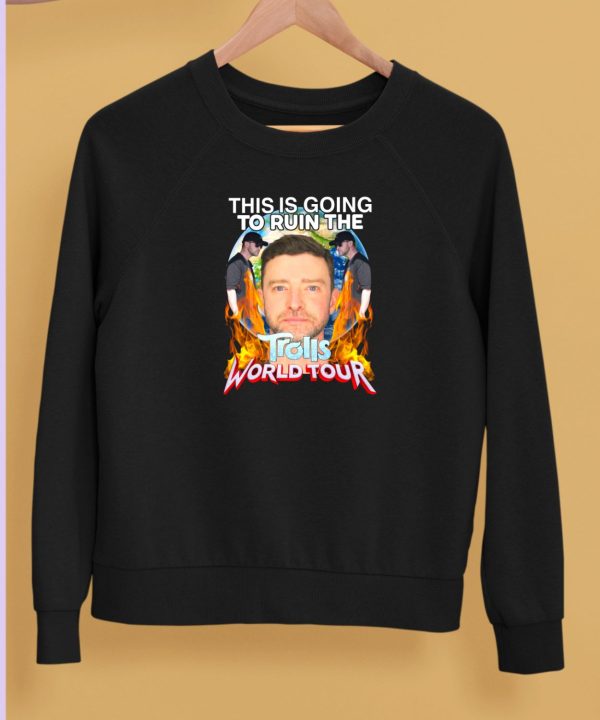 Teenhearts Justin Timberlake This Is Going To Ruin The Trolls World Tour Shirt5