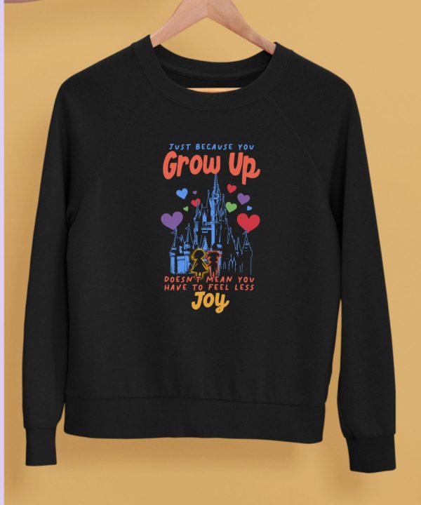 The Lost Bros Just Because You Grow Up Doesnt Mean You Have To Feel Less Joy Shirt5