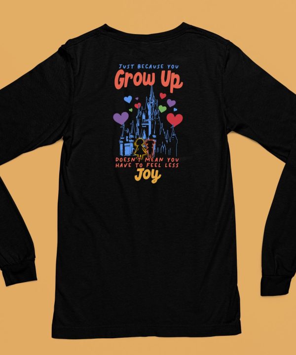 The Lost Bros Just Because You Grow Up Doesnt Mean You Have To Feel Less Joy Shirt6