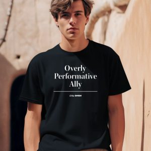 The Onion Store Overly Performative Ally Shirt