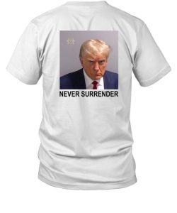 Tommy Robinson And Trump Mugshot Never Surrender Shirt1