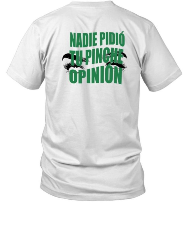 Toxic Soul Nadie Pidio Tu Opinion Shirt1