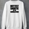 Werepixies Hottest Shortie In The Simulation T Shirt4