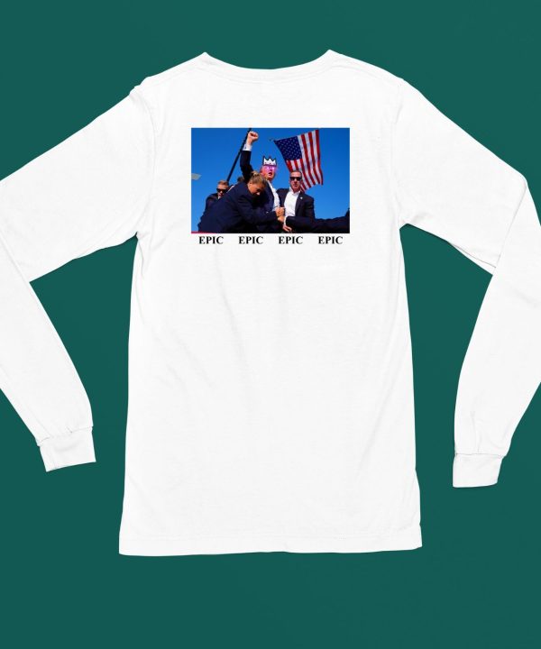 4Xepic Epic Trump Shirt5