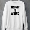 Alex Cole Trump Is Weird Shirt4