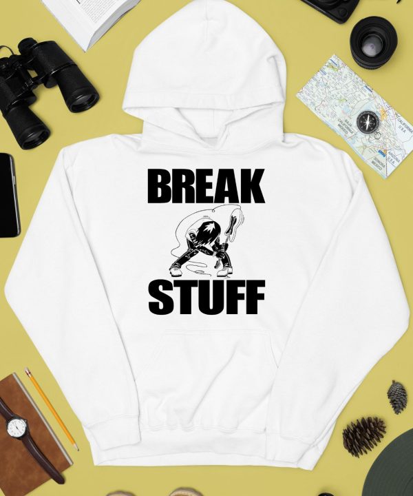 Artbylid Break Stuff Smash Things Shirt4