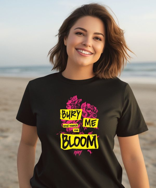 Bury Me And Watch Me Bloom Rory Shirt