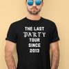 Cd9 The Last Party Tour Since 2013 Shirt3