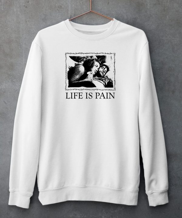 Crystalmeth666 Life Is Pain Sunshine Shirt4