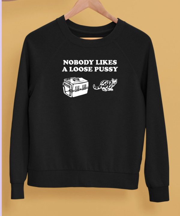 Danny Duncan Nobody Likes Loose Pussy Shirt5