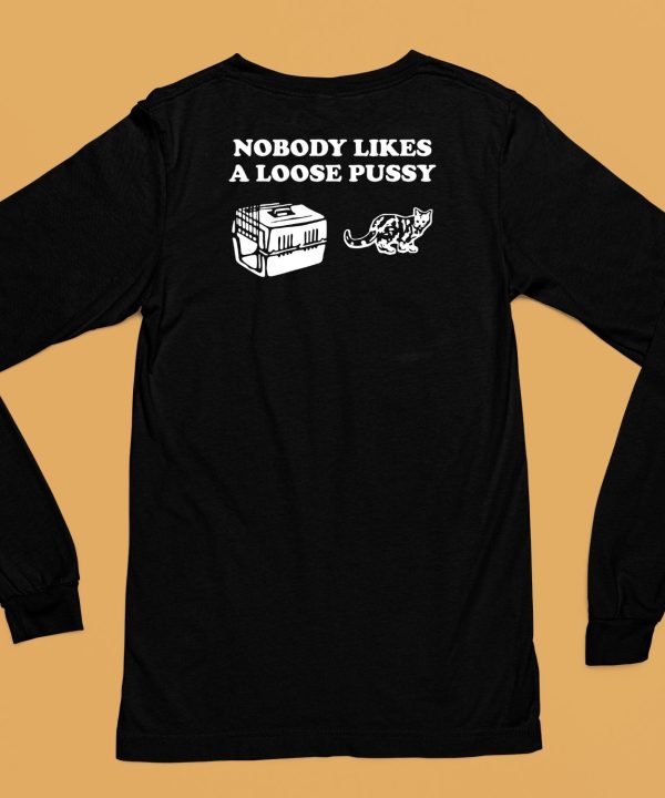 Danny Duncan Nobody Likes Loose Pussy Shirt6