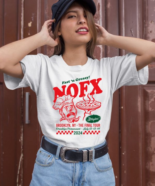 Fast n Greasy Nofx Brooklyn Ny The Final Tour Brooklyn Paramount Shirt2