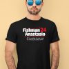 Fishman 24 Anastasio Were Coming To Your Town Well Help You Party Down Shirt3