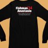 Fishman 24 Anastasio Were Coming To Your Town Well Help You Party Down Shirt6