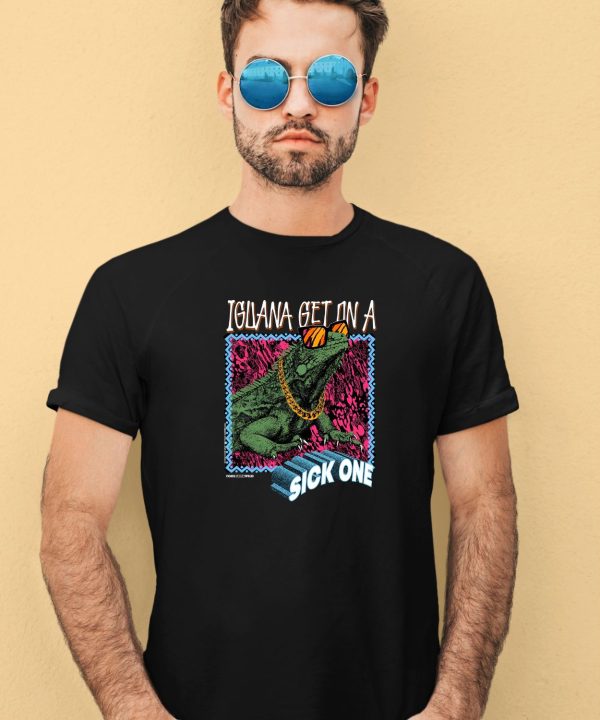 Foos Gone Wild Iguana Get On A Sick One Shirt3