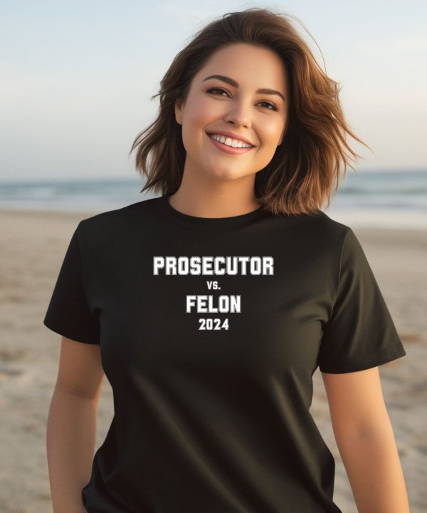 Harris Prosecutor Vs Felon 2024 Political Shirt2