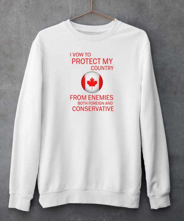 I Vow To Protect My Country From Enemies Both Foreign And Conservative Shirt4