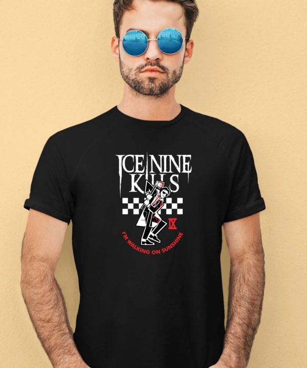 Ice Nine Kills Im Walking On Sunshine 2Tones Of Blood Shirt3