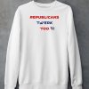 Jessica Reed Kraus Republicans Twerk Too Shirt4