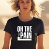 Joe Benigno On The Pain Shirt1