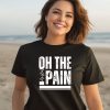 Joe Benigno On The Pain Shirt2