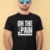 Joe Benigno On The Pain Shirt3