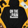 Joe Benigno On The Pain Shirt4