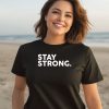 Jordynne Grace Wearing Stay Strong Shirt2