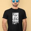 Kentucky Ballistics I Like Big Guns And I Cannot Lie Shirt3