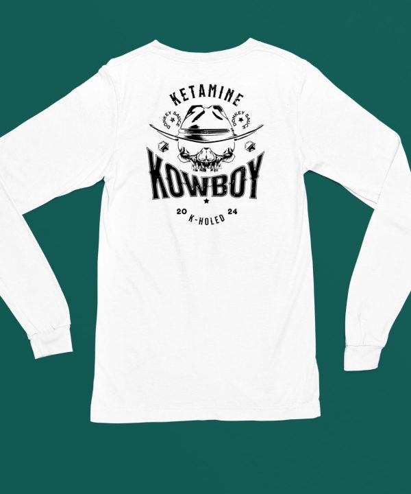 Ketamine Kowboy K Holed 2024 Shirt5