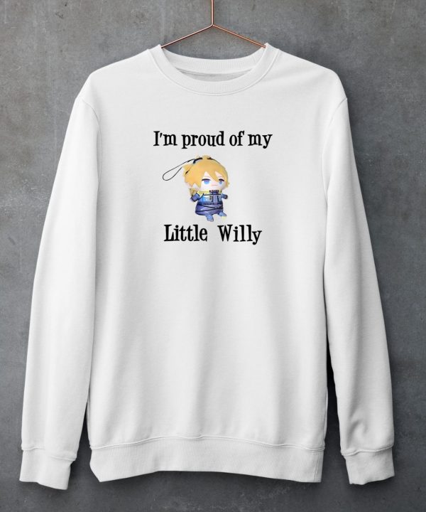 Kylie Celocic Im Proud Of You Little Willy Shirt4