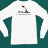 Lady Cat Ill Tread Wherever I Want Shirt5