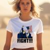 Laura Loomer Forever Trumper Donald Trump Assassination Fight Shirt