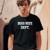 Leah Garcia Boss Wife Dept Shirt0