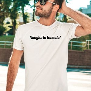 Lookhuman Laughs In Kamala Shirt