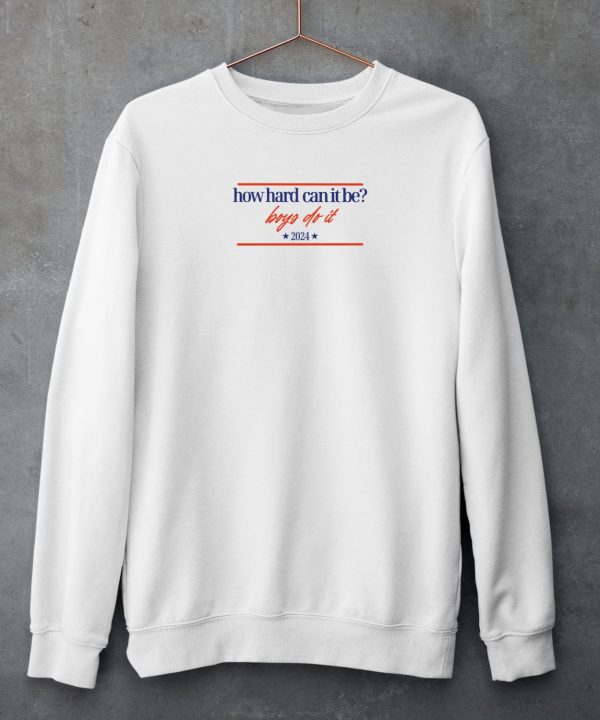 Mads Mitch How Hard Can It Be Boys Do It 2024 Hhcibbdi Logo Shirt4