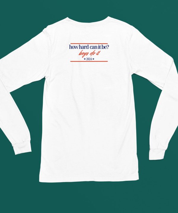 Mads Mitch How Hard Can It Be Boys Do It 2024 Hhcibbdi Logo Shirt5