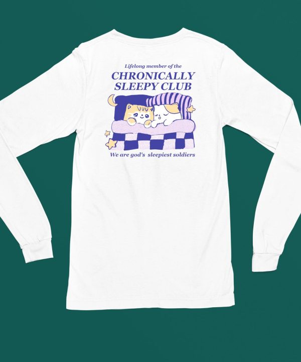 Maobabie Lifelong Member Of The Chronically Sleepy Club We Are Gods Sleepiest Soldiers Shirt5