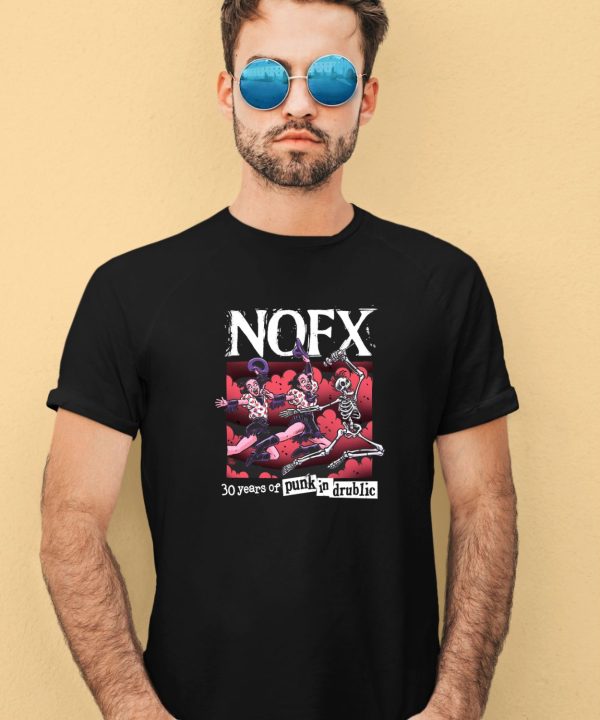 Nofx 30 Years Of Punk In Drublic Shirt3