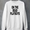 Playboys New Orleans On The Dead Playboys Shirt4