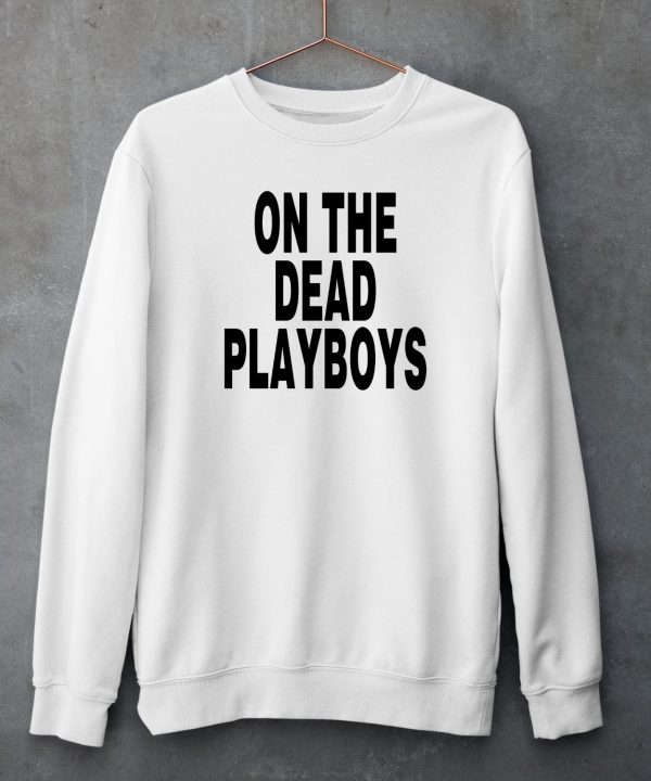 Playboys New Orleans On The Dead Playboys Shirt4