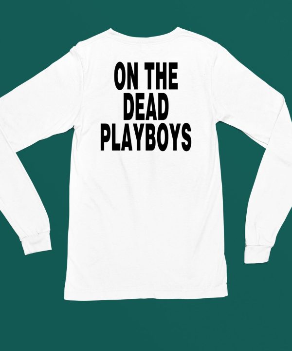 Playboys New Orleans On The Dead Playboys Shirt5