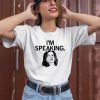 Raygunsite Kamala Harris Im Speaking Graphic Shirt2