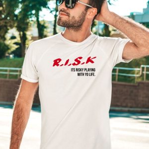 Sauce Walka Wearng Risk Its Risky Playing With Yo Life Shirt