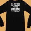 Sec Shorts Im Not The Step Conference Im The Conference That Stepped Up Shirt6
