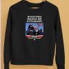 Shooting Makes Me Stronger Trump Shirt5