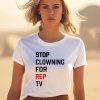 Taylor Swift Wearing Stop Clowning For Rep Tv Shirt0