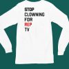 Taylor Swift Wearing Stop Clowning For Rep Tv Shirt5