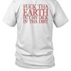 Terror Reid Fuck Tha Earth Shirt1