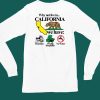 Theclassyshirts Why Not Live In California We Have Homeless Wealth Inequality No Water Shirt5